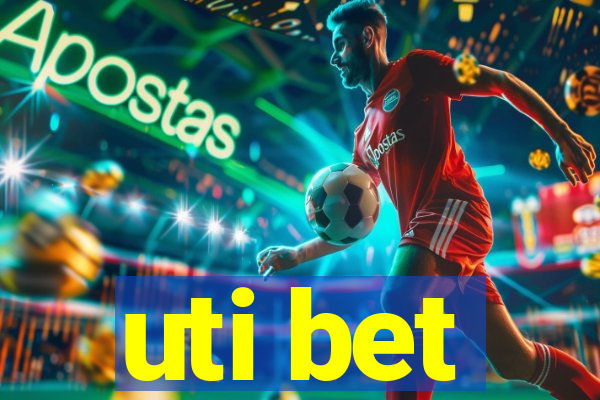 uti bet